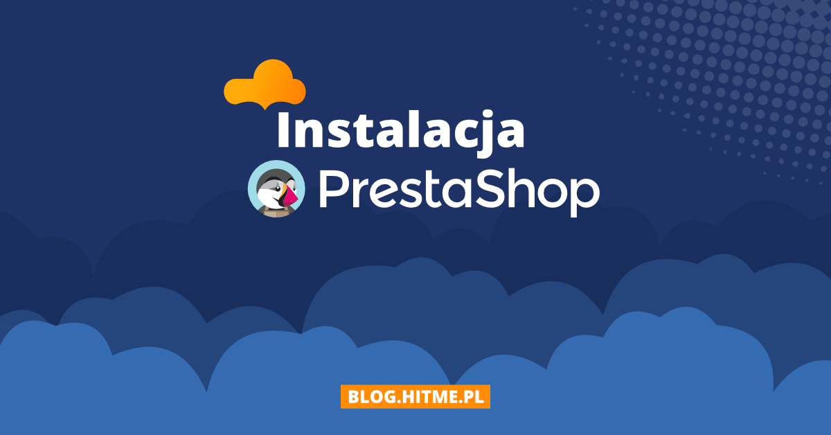 Jak uruchomić własny sklep na PrestaShop?